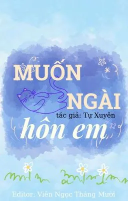 [ĐAM MỸ] MUỐN NGÀI HÔN EM