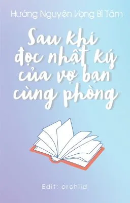[Đam Mỹ] Sau khi đọc nhật ký của vợ bạn cùng phòng của tôi