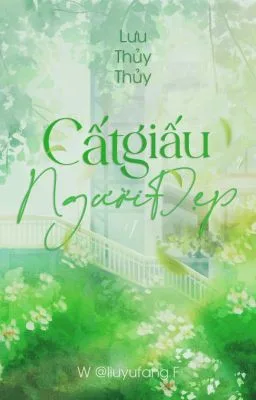 [Đam Mỹ Song Tính] Cất giấu người đẹp