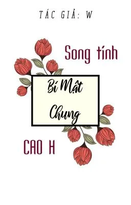 [Đam Mỹ][Cao H/Thô tục] Bí Mật Chung