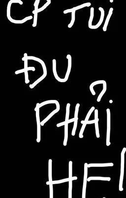 [ĐAM MỸ/CAO H/THÔ TỤC] CP TUI ĐU PHẢI HE