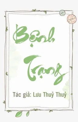 [EDIT HOÀN/CAO H/THÔ TỤC] BỆNH TRẠNG