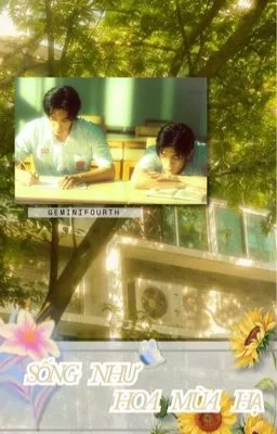 GeminiFourth • Sống như hoa mùa hạ
