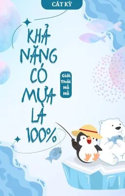 Khả Năng Có Mưa Là 100% – Giới Thái Hồ Hồ