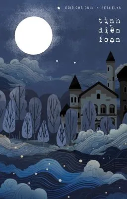 Lưỡng Tính • Thô Tục • Tình Điên Loạn [Hoàn]