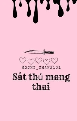 Sát Thủ Mang Thai [Đam Mỹ 18+]