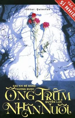 SAU KHI BÉ ĐÁNG THƯƠNG ĐƯỢC ÔNG TRÙM QUYỀN LỰC NHẬN NUÔI
