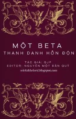[Song tính – ABO] Một Beta Thanh Danh Hỗn Độn QJF