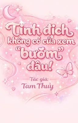 Tình Địch Không Có Cửa Xem Bướm Đâu (Song tính – Cao H )